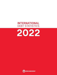 International Debt Statistics 2022 by World Bank, 9781464818004