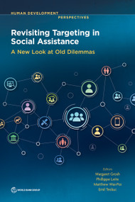 Revisiting Targeting in Social Assistance (A New Look at Old Dilemmas) by Margaret Grosh, Phillippe Leite, Matthew Wai-Poi, Emil Tesliuc, 9781464818141