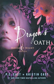 Dragon's Oath (A House of Night Novella) - 9781250348067 by P. C. Cast, Kristin Cast, 9781250348067