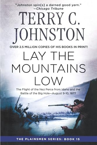 Lay the Mountains Low by Terry C. Johnston, 9781250814555