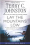 Lay the Mountains Low by Terry C. Johnston, 9781250814555