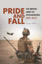 Pride and Fall (The British Army in Afghanistan, 2001-2014) by Sergio Miller, 9781472868299