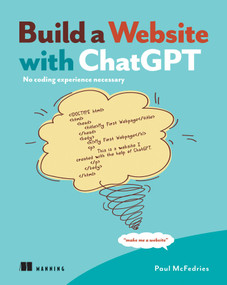 Build a Website with ChatGPT (No coding experience necessary) by Paul McFedries, 9781633436961