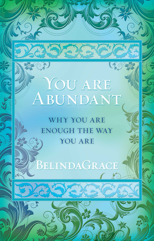 You Are Abundant (Why you are enough the way you are) by Belinda Grace, 9781921878596