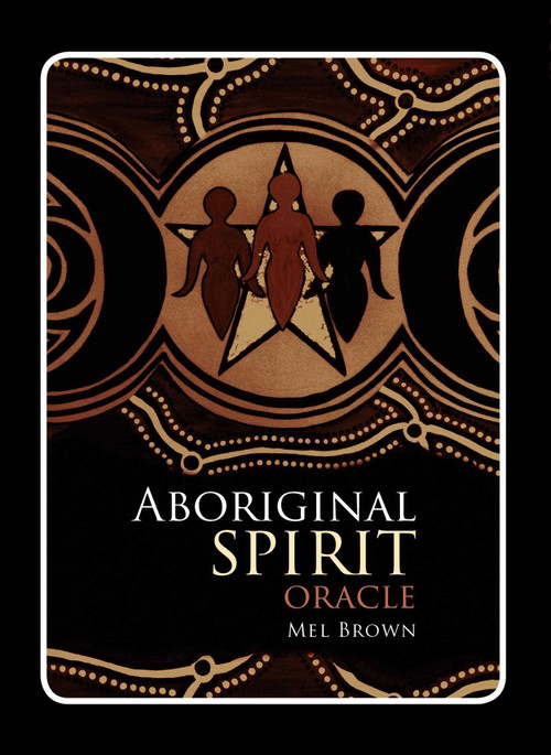 Aboriginal Spirit Oracle by Mel Brown, 9781925429312