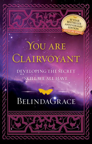 You are Clairvoyant (Developing the Secret Skill we all have) by Belinda Grace, 9781925429664