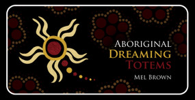 Aboriginal Dreaming Totems by Mel Brown, 9781925682243