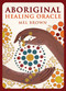 Aboriginal Healing Oracle by Mel Brown, 9781925682366