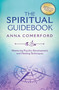 The Spiritual Guidebook (Mastering Psychic Development and Healing Techniques) by Anna Comerford, 9781925682632