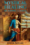 Mystical Healing Reading Cards by Inna Segal, Jake  Baddeley, 9781925924183