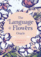 The Language of Flowers Oracle (Sacred botanical guidance and support) by Cheralyn Darcey, 9781925924404