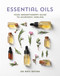 Essential Oils (Your Aromatherapy Guide to Ayurvedic Healing) by Dr Ravi Ratan, 9781925924572