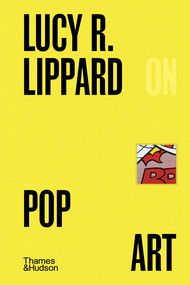 Lucy R. Lippard on Pop Art by Lucy Lippard, 9780500028674