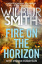 Fire on the Horizon by Wilbur Smith, 9781838779740