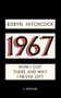 1967: How I Got There and Why I Never Left by Robyn Hitchcock, 9781636142067