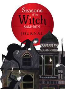 The Seasons of the Witch: Samhain Journal by Lorriane Anderson, Giada Rose, 9781922785640