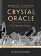 Master Teacher Crystal Oracle (Super cystals that empower) by Rachelle Charman, 9781925924961