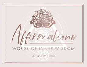 Affirmations (Words of Inner Wisdom) by Lorriane Anderson, 9781925946185