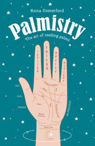 Palmistry (The art of reading palms) by Anna Comerford, 9781925946215