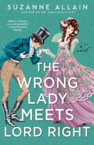 The Wrong Lady Meets Lord Right by Suzanne Allain, 9780593549667