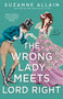 The Wrong Lady Meets Lord Right by Suzanne Allain, 9780593549667