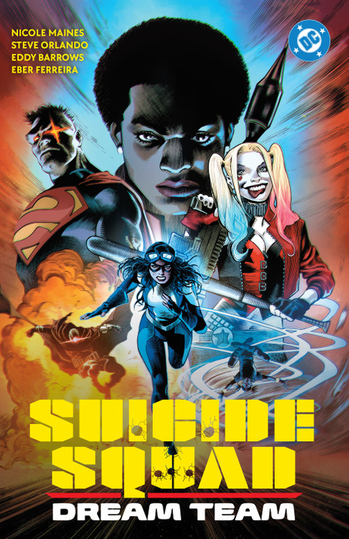 Suicide Squad: Dream Team by Nicole Maines, Eddy Barrows, 9781779527615