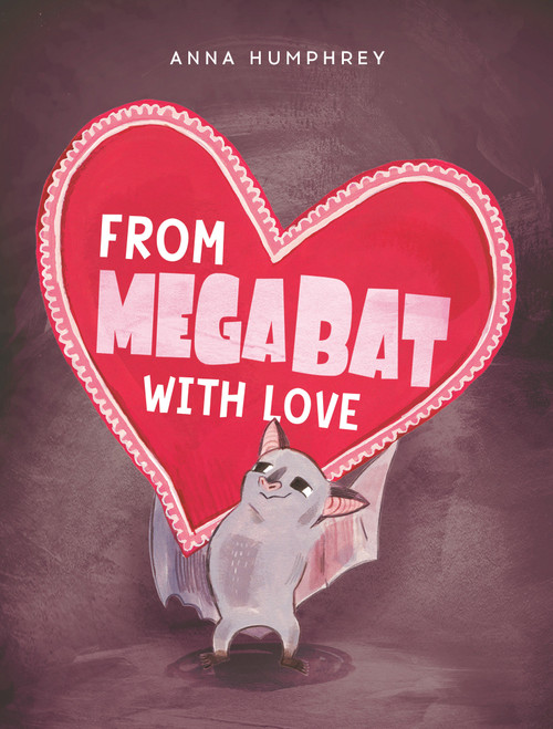 From Megabat with Love - 9780735271715 by Anna Humphrey, Kris Easler, 9780735271715