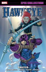 Hawkeye Epic Collection: Shafted by Chuck Dixon, Marvel Various, Scott Kolins, Marvel Various, Salvador Larroca, 9781302956516