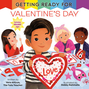 Getting Ready for Valentine's Day - 9780593809549 by Vera Ahiyya, Debby Rahmalia, 9780593809549