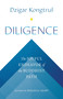 Diligence (The Joyful Endeavor of the Buddhist Path) by Dzigar Kongtrul, Pema Chodron, Jennifer Shippee, 9781645472360