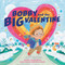 Bobby and the Big Valentine by Timmy Woitas, Addy Rivera Sonda, 9780593659779