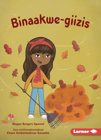 Binaakwe-giizis (Raking Leaves) (Ojibwa Edition) by Megan Borgert-Spaniol, Felicity Sheldon, 9798765649510