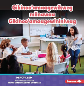 Gikinoo'amaagewikweg miinawaa Gikinoo'amaagewininiwag (Teachers) (Ojibwa Edition) by Percy Leed, 9798765649558