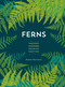 Ferns (Indoors - Outdoors - Growing - Crafting) - 9780760393987 by Mobee Weinstein, 9780760393987
