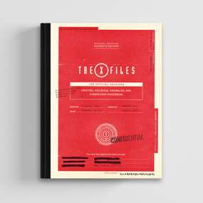 The X-Files: The Official Archives (Cryptids, Biological Anomalies, and Parapsychic Phenomena) by Paul Terry, 9781419735172