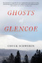 Ghosts of Glencoe by Chuck Schwerin, 9781493085088