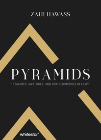 Pyramids (Treasure, Mysteries, and New Discoveries in Egypt) by Zahi Hawass, 9788854420519
