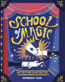 School of Magic (More Than 50 Mind-Blowing Magic Tricks) by Altea Villa, 9788854420915