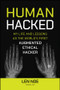 Human Hacked (My Life and Lessons as the World's First Augmented Ethical Hacker) by Len Noe, 9781394269167