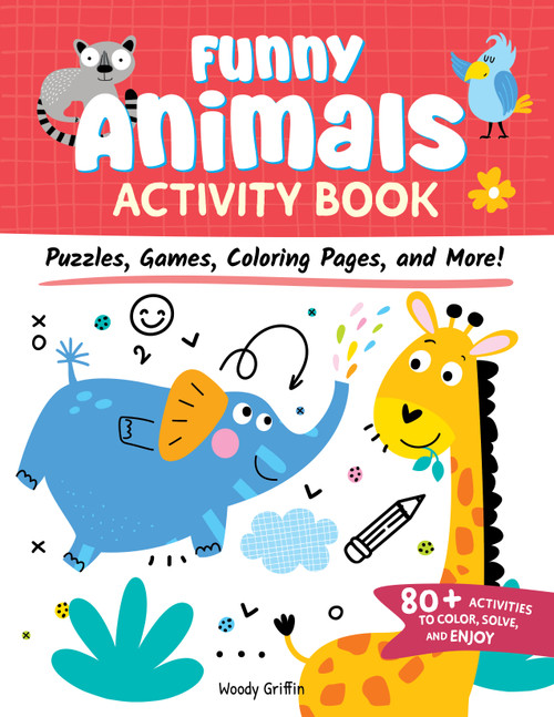 Funny Animals Activity Book (Puzzles, Games, Coloring Pages, and More!) by Woody Griffin, 9781641243988