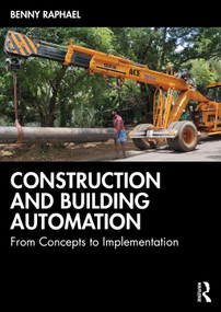 Construction and Building Automation (From Concepts to Implementation) by Benny Raphael, 9780367761103