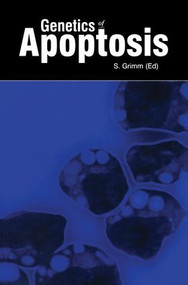 Genetics of Apoptosis by Stefan Grimm, 9781859960646