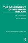 The Government of Northern Ireland (A Study in Devolution) - 9781032352527 by Nicholas Mansergh, 9781032352527