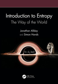 Introduction to Entropy (The Way of the World) by Jonathan Allday, Simon Hands, 9780367638665