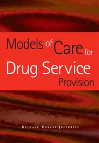 Models of Care for Drug Service Provision by Richard Bryant-Jefferies, 9781857756159
