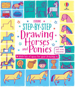 Step-by-step Drawing Horses and Ponies by Fiona Watt, Candice Whatmore, 9781805078531