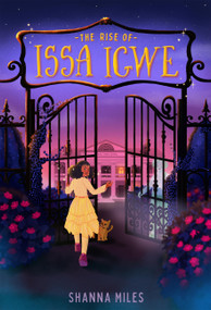 The Rise of Issa Igwe - 9781454949350 by Shanna Miles, 9781454949350