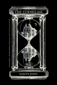 The Turnglass by Gareth Rubin, 9781454955979