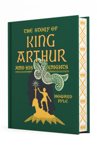 The Story of King Arthur and His Knights by Howard Pyle, 9781454957386
