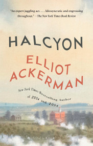 Halcyon (A novel) - 9780593467084 by Elliot Ackerman, 9780593467084